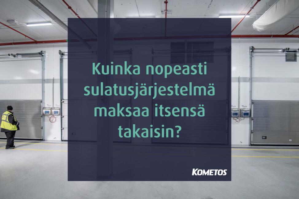 Kometoksen sulatuslaitteiston takaisinmaksu alle kahdessa vuodessa